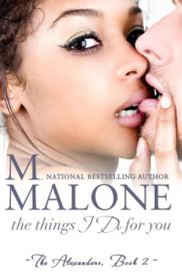 Malone M — The Things I Do for You
