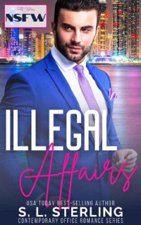 S.L. Sterling — Illegal Affairs
