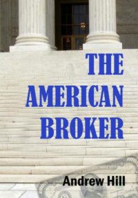 Hill Andrew — The American Broker