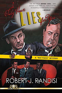 Robert J. Randisi — I Only Have Lies for You - Rat Pack Mysteries #11