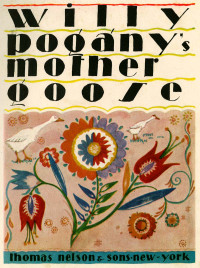  — Willy Pogany's Mother Goose