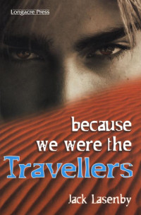 Lasenby Jack — Because We Were the Travellers