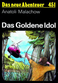 Malachow Anatoli — Das Goldene Idol