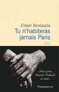 Omar Benlaala — Tu n'habiteras jamais Paris