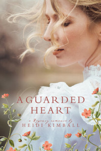 Heidi Kimball — A Guarded Heart