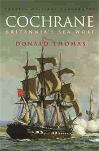 Donald Thomas — Cochrane: Britania's Sea Wolf