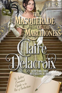Claire Delacroix — The Masquerade of the Marchioness