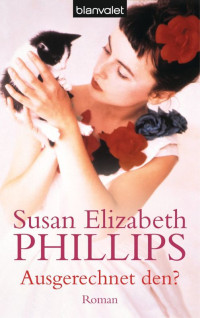 Phillips, Susan Elizabeth — Ausgerechnet den?