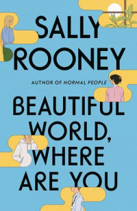 Sally Rooney — Beautiful World, Where Are You