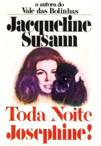 Susann Jacqueline — Toda noite, Josephine