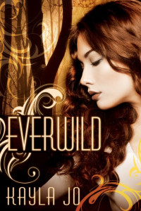 Kayla Jo — Everwild