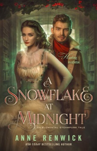 Anne Renwick — A Snowflake at Midnight