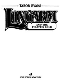 Tabor Evans — Longarm 306 Longarm and the Pirate's Gold