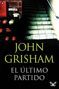 John Grisham — El último partido