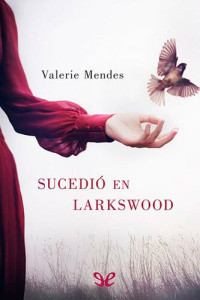 Valerie Mendes — Sucedió en Larkswood