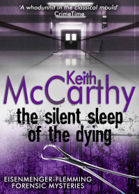 McCarthy Keith — The Silent Sleep of the Dying