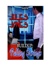 Jones Jules — Buildup: Pulling Strings