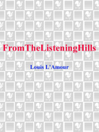 Louis L'Amour — From the Listening Hills