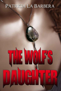 Barbera, Patricia La — The Wolf's Daughter