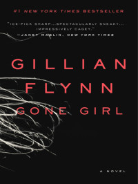 Gillian Flynn — The Complete Gillian Flynn: Gone Girl, Dark Places, Sharp Objects