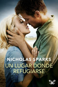 Nicholas Sparks — Un lugar donde refugiarse