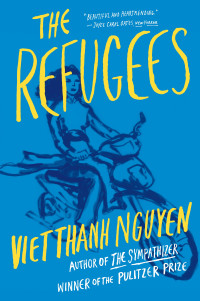 Viet Thanh Nguyen — The Refugees