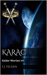 Yelden, T J — Karac: Kaldar Warriors #1