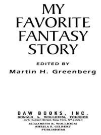 Martin H. Greenberg — My Favorite Fantasy Story