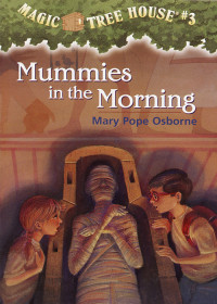 Osborne, Mary Pope — Mummies in the Morning