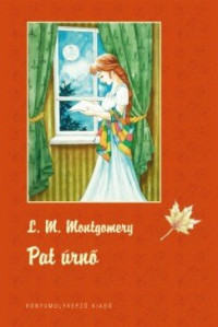 L. M. Montgomery — Pat úrnő