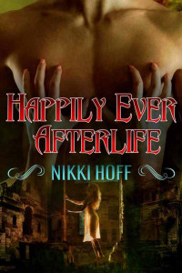 Hoff Nikki — Happily Ever Afterlife