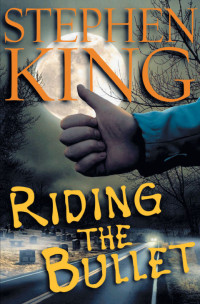 Stephen King — Riding the Bullet