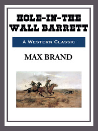 Max Brand — Hole-in-the-Wall Barrett