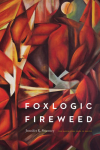 Jennifer K. Sweeney — Foxlogic, Fireweed