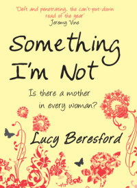 Beresford Lucy — Something I'm Not