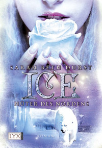 Durst, Sarah Beth — Ice - Hüter des Nordens