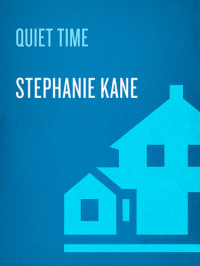 Stephanie Kane — Quiet Time