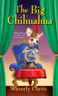 Curtis Waverly — The Big Chihuahua