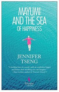Tseng Jennifer — Mayumi and the Sea of Happiness