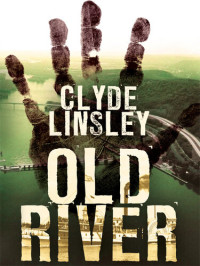 Clyde Linsley — Old River