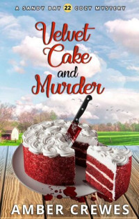 Amber Crewes — Velvet Cake and Murder (Sandy Bay Cozy Mystery 22)