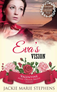 Stephens, Jackie Marie — Eva's Vision