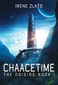 Irene Zlato — Chaacetime: The Origins