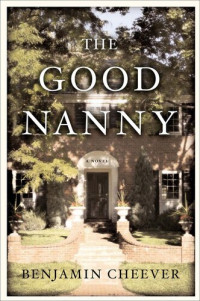 Ben Cheever — The Good Nanny