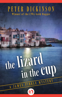 Peter Dickinson — The Lizard in the Cup