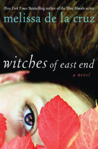 Melissa de la Cruz — Witches of East End