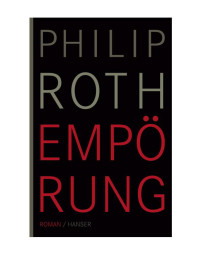 Roth Philip — Empörung