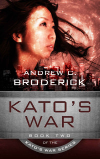 Broderick, Andrew C — Kato's War