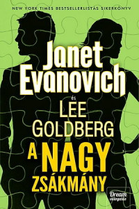 Janet Evanovich, Lee Goldberg — A nagy zsákmány