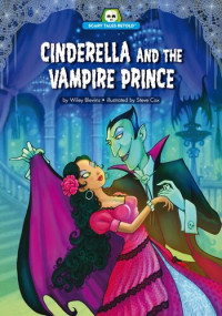 Wiley Blevins; Steve Cox — Cinderella and the Vampire Prince